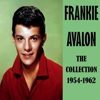 Frankie Avalon - The Collection 1954-1962