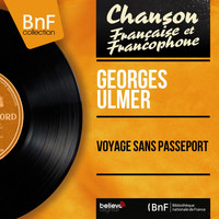 Georges Ulmer - Voyage sans passeport