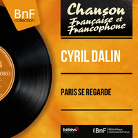 Cyril Dalin - Paris se regarde