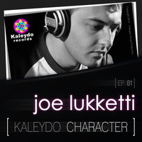 Joe Lukketti - Kaleydo Character: Joe Lukketti EP 1