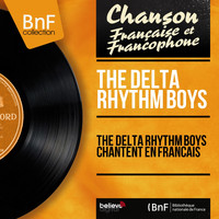 The Delta Rhythm Boys - The Delta Rhythm Boys chantent en français