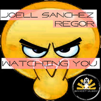 Joell Sanchez, Regor - Watching You