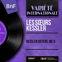 Les Soeurs Kessler - Kessler Sisters, No. 5