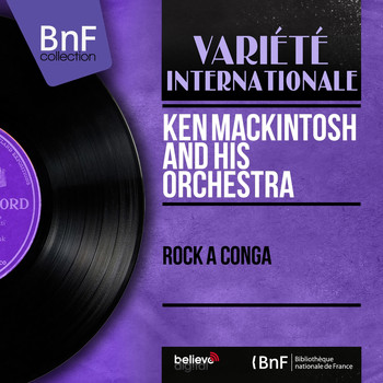 Ken Mackintosh And His Orchestra - Rock a Conga