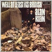 Alan Klein - Well at Least It's British