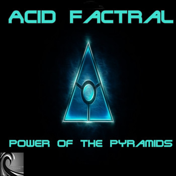 Acid Factral - Power of The Pyramids