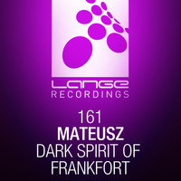 Mateusz - Dark Spirit Of Frankfort