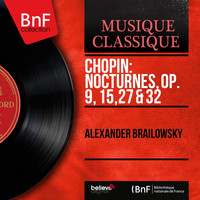 Alexander Brailowsky - Chopin: Nocturnes, Op. 9, 15, 27 & 32