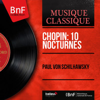 Paul von Schilhawsky - Chopin: 10 Nocturnes