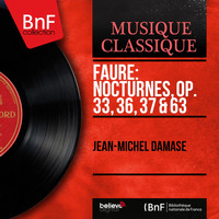 Jean-Michel Damase - Fauré: Nocturnes, Op. 33, 36, 37 & 63