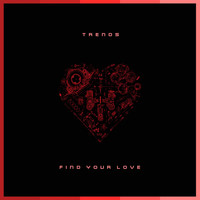 Trends - Find Your Love