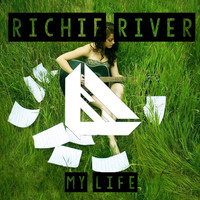 Richie River - My Life