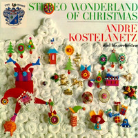 Andre Kostelanetz - Wonderland of Christmas