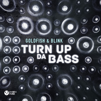Goldfish - Turn Up Da Bass