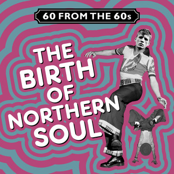 Various Artists - 60 from the 60s - The Birth of Northern Soul