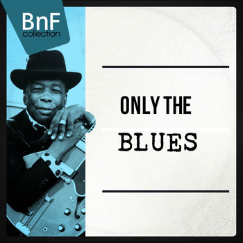 Various Artists - Only the Blues