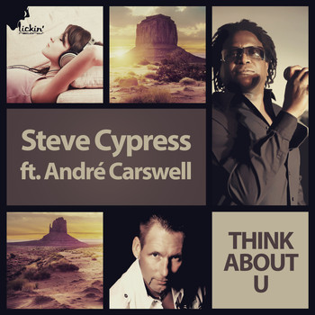 Steve Cypress feat. André Carswell - Think About U (Remixes)
