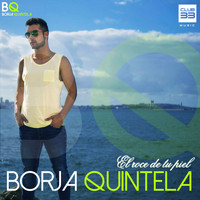 Borja Quintela - El Roce de Tu Piel