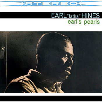 Earl Hines - Earl's Pearls (Remastered)