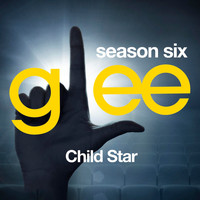 Glee Cast - Glee: The Music, Child Star