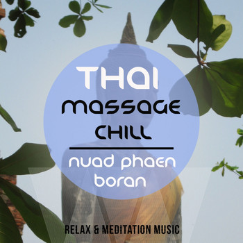 Various Artists - Thai Massage Chill - Nuad Phaen Boran, Vol. 1
