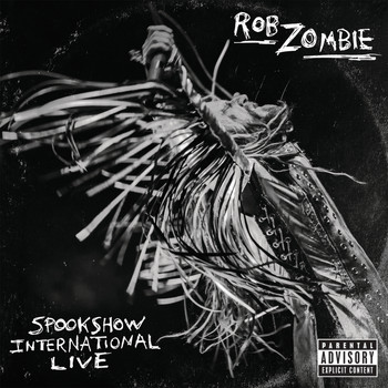 Rob Zombie - Spookshow International Live (Explicit)