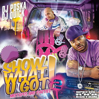 DJ Quick, DJ Poska - Show What U Got, Vol. 2 (Mixtapes and Parties) [Special R'n'B Edition] (Explicit)