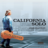 Adam Franklin - California Solo (Waltz Version)[from the Motion Picture "California Solo"]