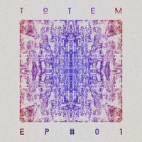 Totem - EP # 01