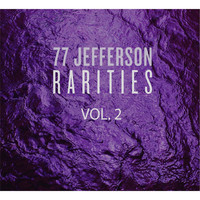 77 Jefferson - Rarities, Vol.2