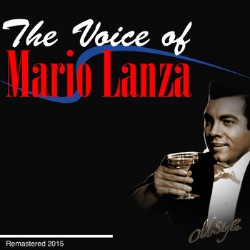 Mario Lanza - The Voice Of