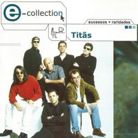 Titãs - E-Collection