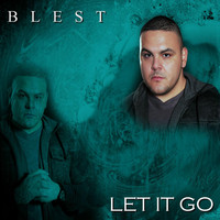 Blest - Let It Go (Explicit)
