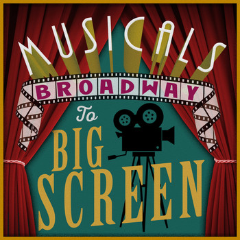 Various Artists - Musicals: Broadway to Big Screen