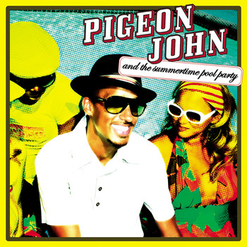 Pigeon John - Pigeon John and the Summertime Pool Party
