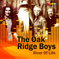The Oak Ridge Boys - River of Life