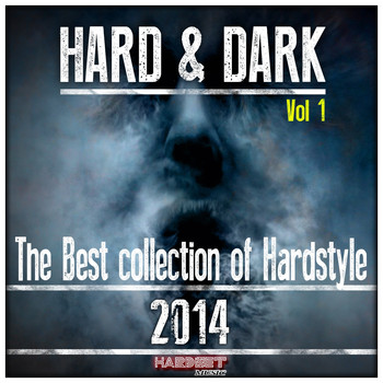 Various Artists - Hard & Dark, Vol. 1 (The Best Collection of Hardstyle)