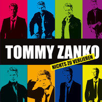 Tommy Zanko - Nichts zu verliern