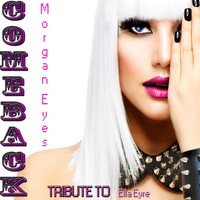 Morgan Eyes - Comeback: Tribute to Ella Eyre (Explicit)