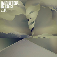 Dysfunctional by choice - Zeta