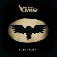 The Four Owls - Silent Flight (Explicit)