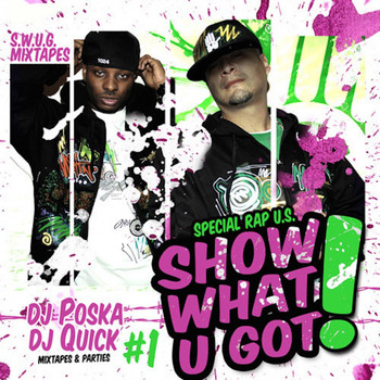 DJ Quick, DJ Poska - Show What U Got, Vol. 1 (Explicit)