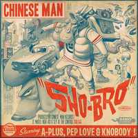 Chinese Man - Sho-Bro