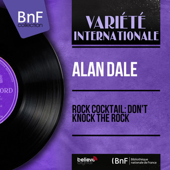 Alan Dale - Rock Cocktail: Don't Knock the Rock