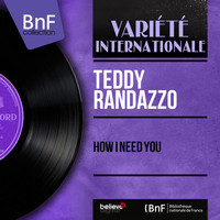 Teddy Randazzo - How I Need You