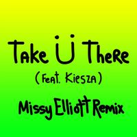 Skrillex & Diplo - Take Ü There (feat. Kiesza) (Missy Elliott Remix)