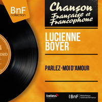 Lucienne Boyer - Parlez-moi d'amour