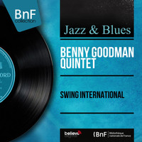 Benny Goodman Quintet - Swing International