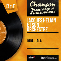 Jacques Hélian et son orchestre - Lolo... Lola