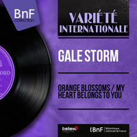 Gale Storm - Orange Blossoms / My Heart Belongs to You